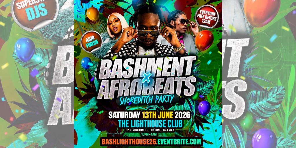 Bashment X Afrobeats - Shoreditch Party - Everyone Free Before 12AM
