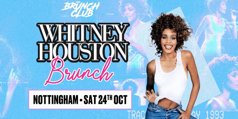 Whitney Houston Brunch - Nottingham