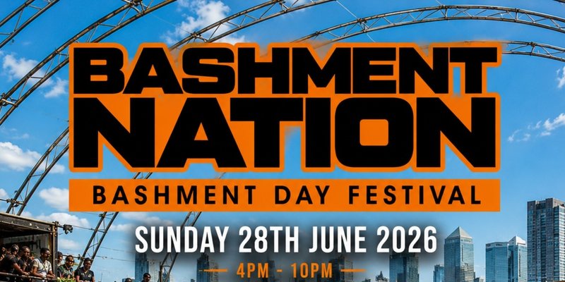 BASHMENT NATION - London’s Biggest Bashment Day Party - 1000 Ravers