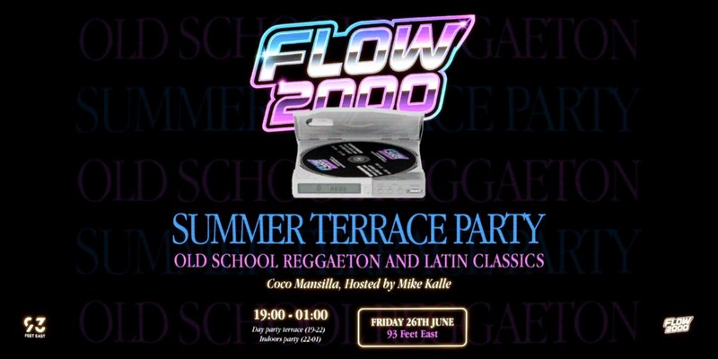 FLOW 2000 SUMMER PARTY – Old School Reggaeton & Latin Hits (Early Party | 25+)