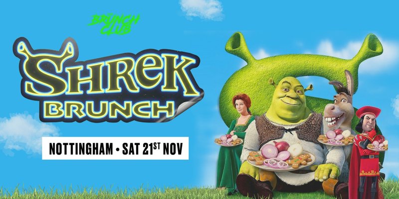 Shrek Brunch - Nottingham