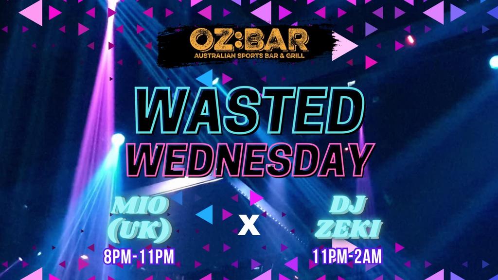 WASTED Wednesdays | OZ:BAR