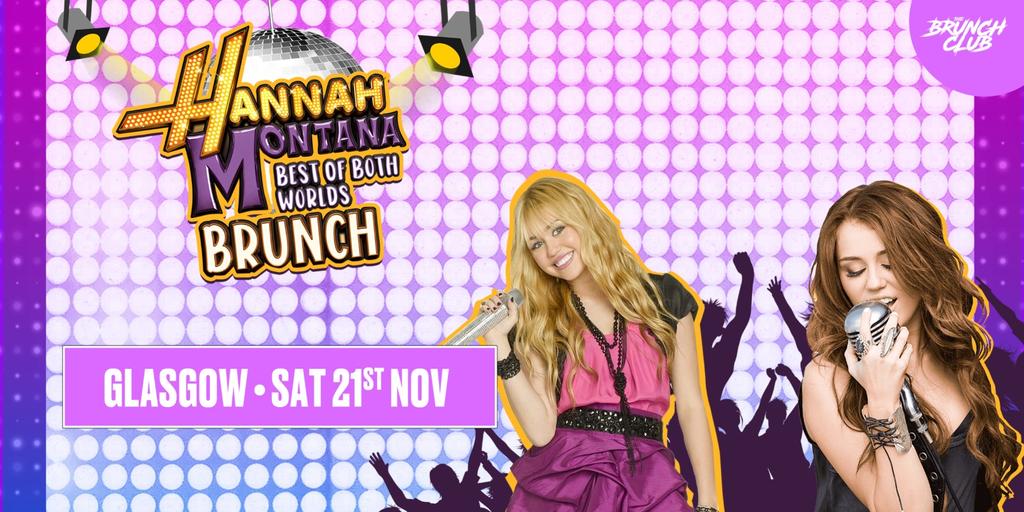 Hannah Montana Brunch - Glasgow
