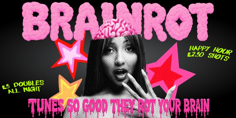 BRAINROT @ CHALK |  tunes so good they rot ur brains!