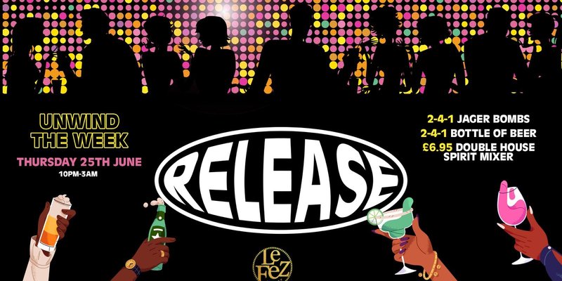 Release Thursdays- Your midweek social