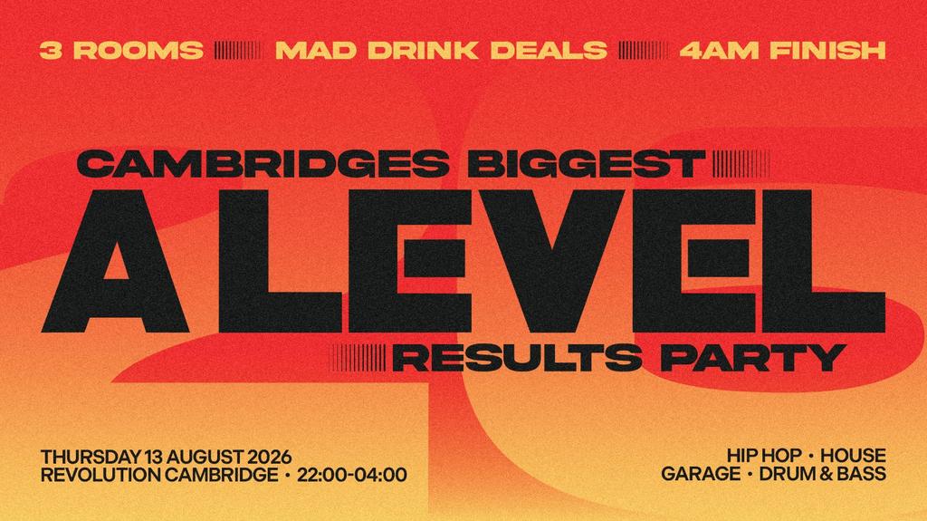 Cambridge A Level Results Party // Thursday 13th 2026