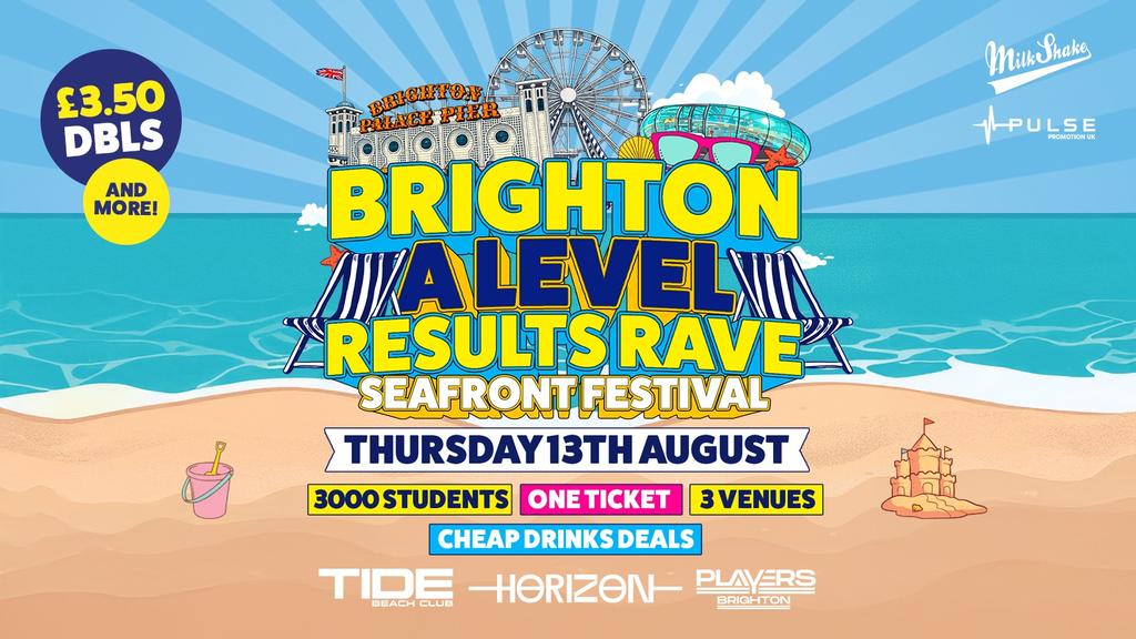 The Brighton A Level Results Rave - Seafront Festival
