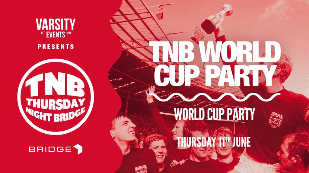 TNB Week 7 | Exam Blow Out Special (World Cup Party)