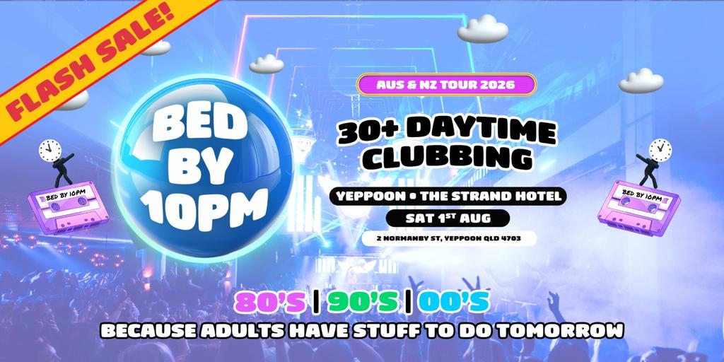 Bed By 10pm Is Coming To Yeppoon!
