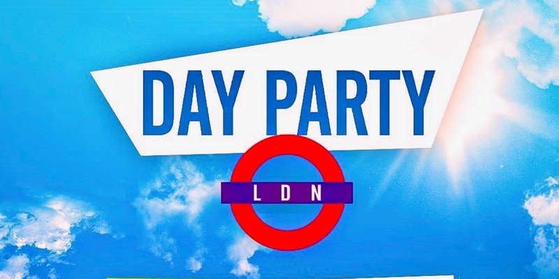 DAY PARTY LDN - London's Summer Day Party - 1000+ RAVERS