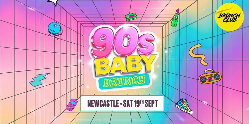 90's Baby Brunch  - Newcastle