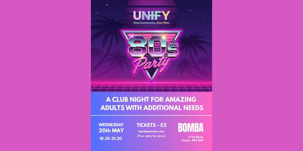 Unify - A Club Night for Amazing Adults with Additional Needs | 20.05.26