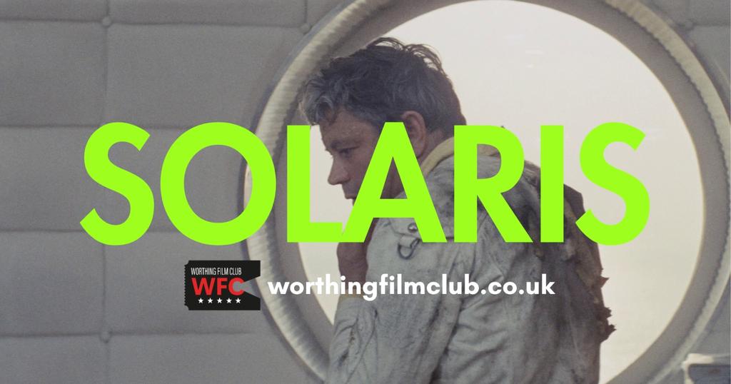 Worthing Film Club presents: SOLARIS