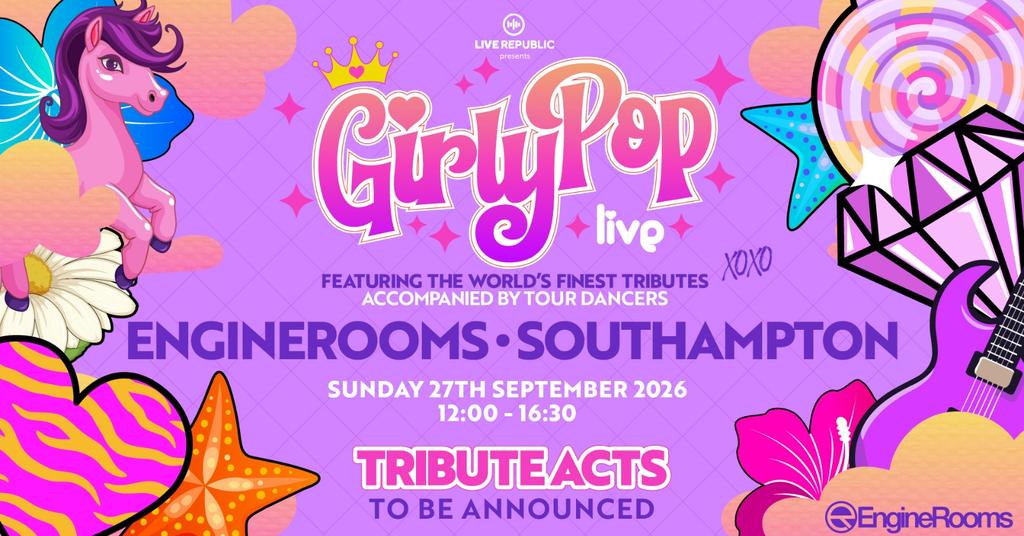 GirlyPop Live | EngineRooms, Southampton