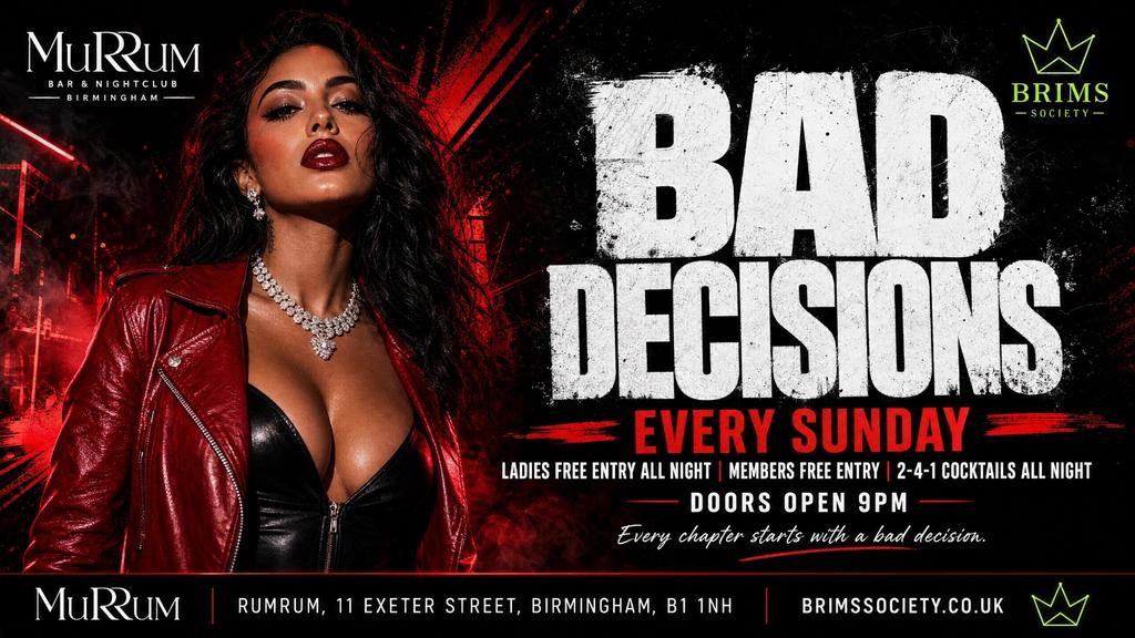 BAD DECISIONS – Every Sunday at RumRum Birmingham