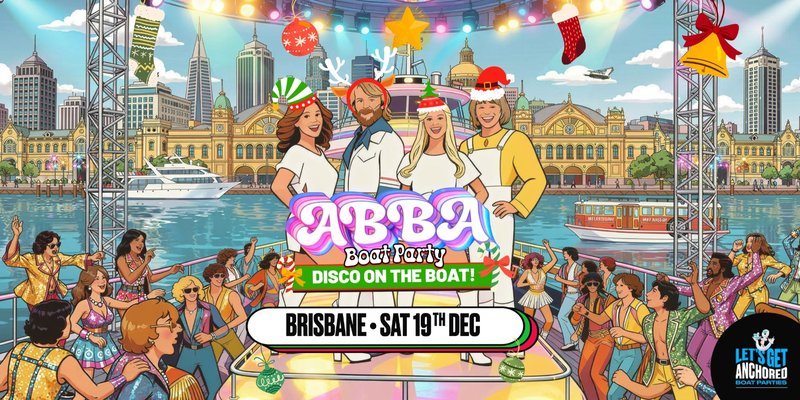 GIMME! GIMME! GIMME! ABBA Xmas Boat Party - Brisbane