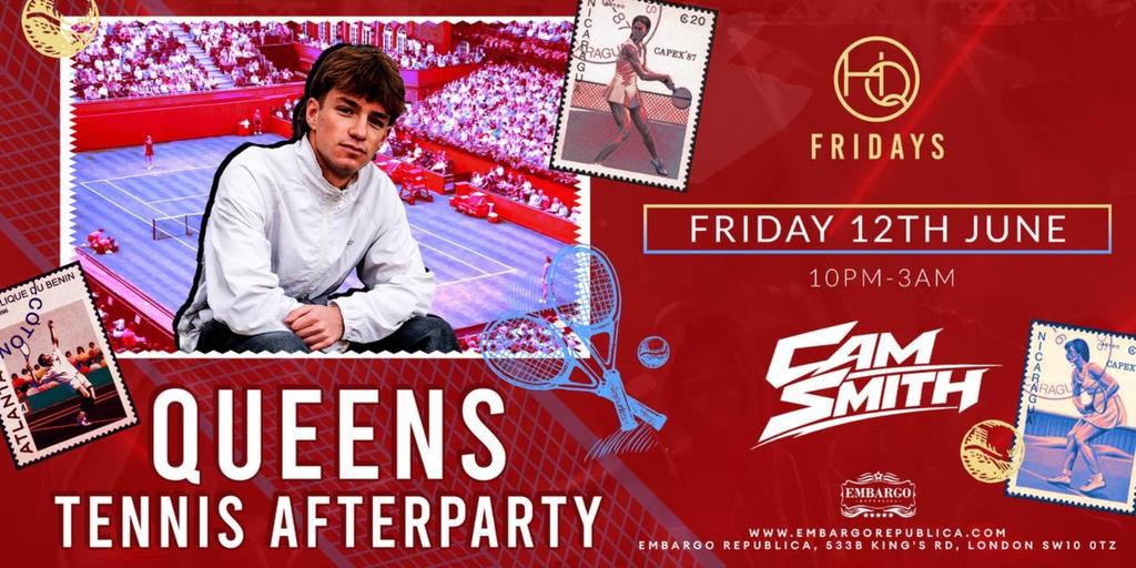 HQ Fridays presents Queens Tennis After Party Ft DJ Cam Smith