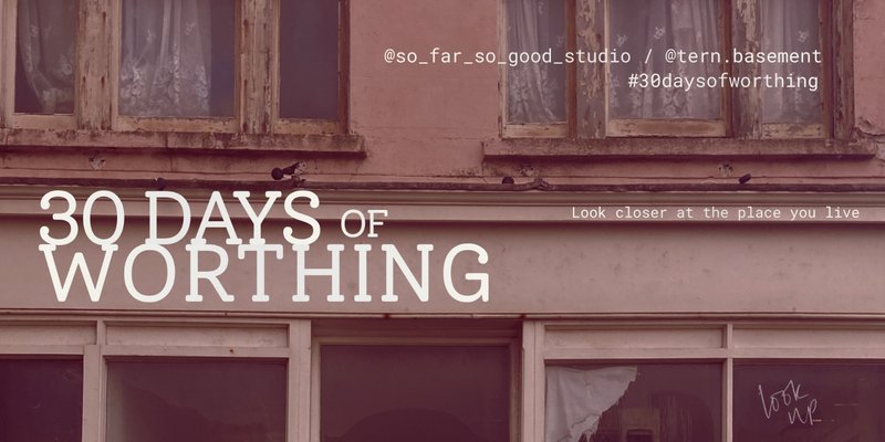 30 Days of Worthing