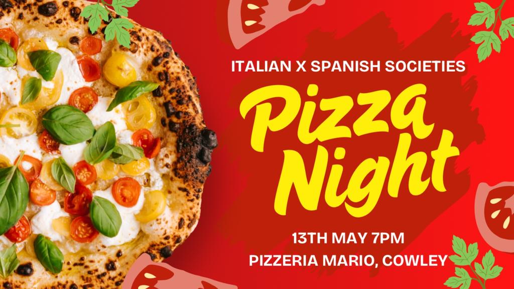 Italian x Spanish Soc Pizza Night Dinner - 13th May