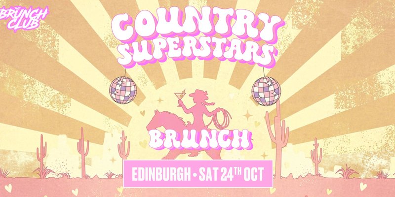 Country Superstars Brunch - Edinburgh