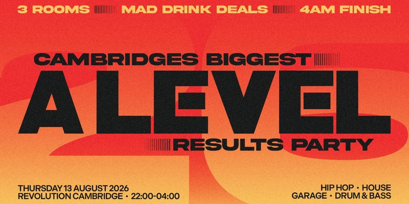Cambridge A Level Results Party // Thursday 13th 2026