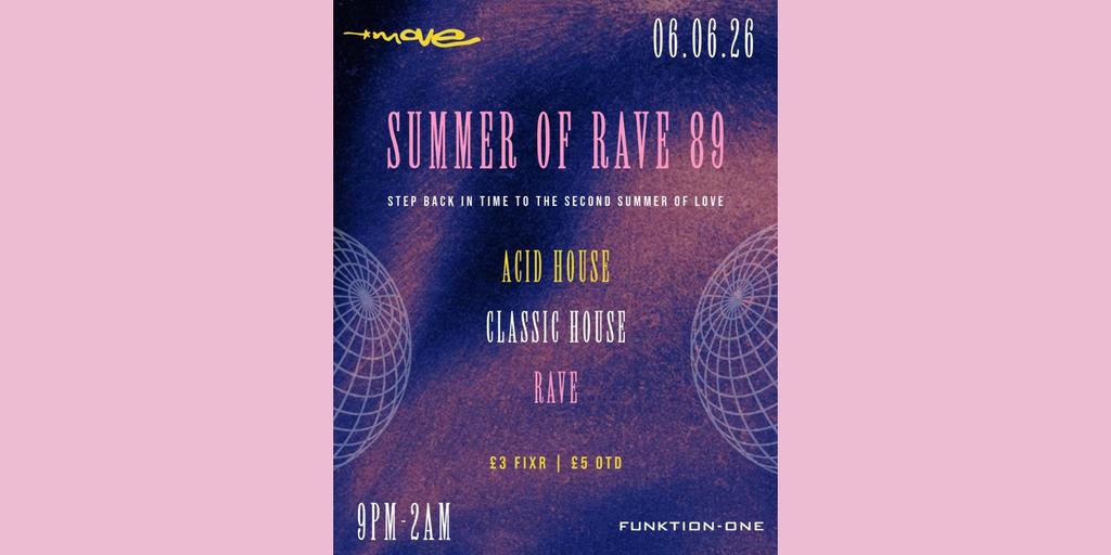 Summer of Rave 89 - 06.06.26 - Move, Exeter