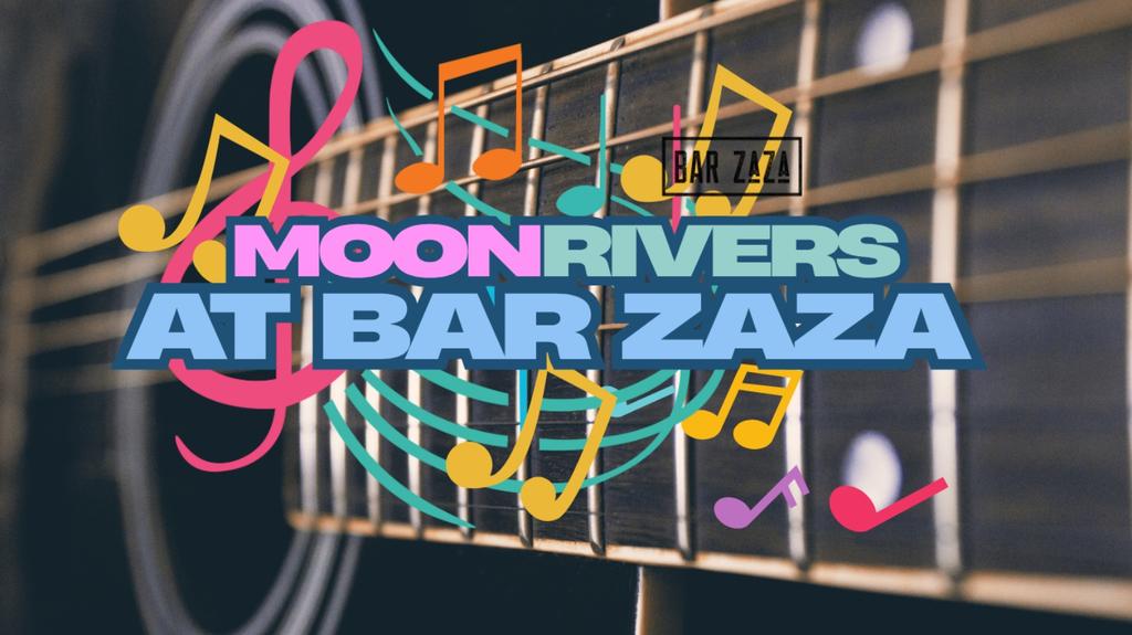 MOON RIVERS at Bar ZaZa