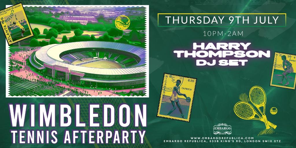 Thirsty Thursdays with DJ Harry Thompson ~ Wimbledon Special