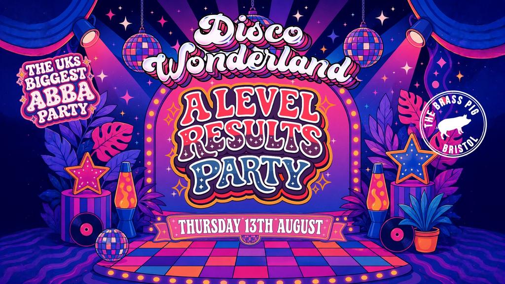 Disco Wonderland 🌟 - The A-LEVEL Results Party