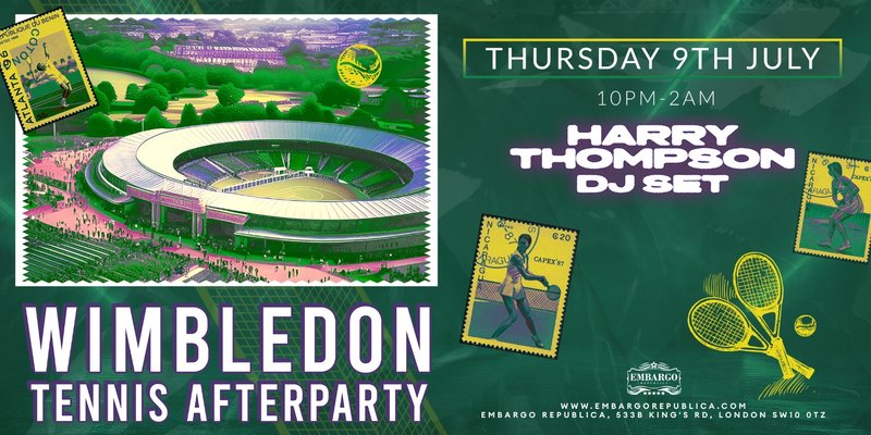 Thirsty Thursdays with DJ Harry Thompson ~ Wimbledon Special