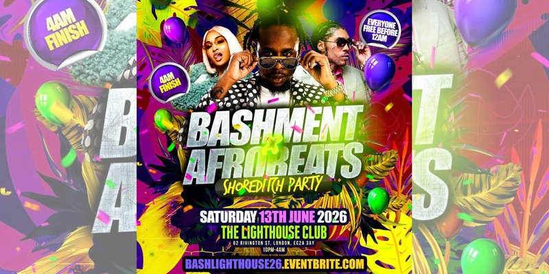 Bashment X Afrobeats - Shoreditch Party - Everyone Free Before 12AM