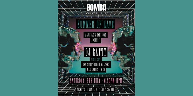 Summer of Rave: A Jungle + Hardcore Journey - DJ RATTY  + more | 18.07.26 | Bomba Exeter