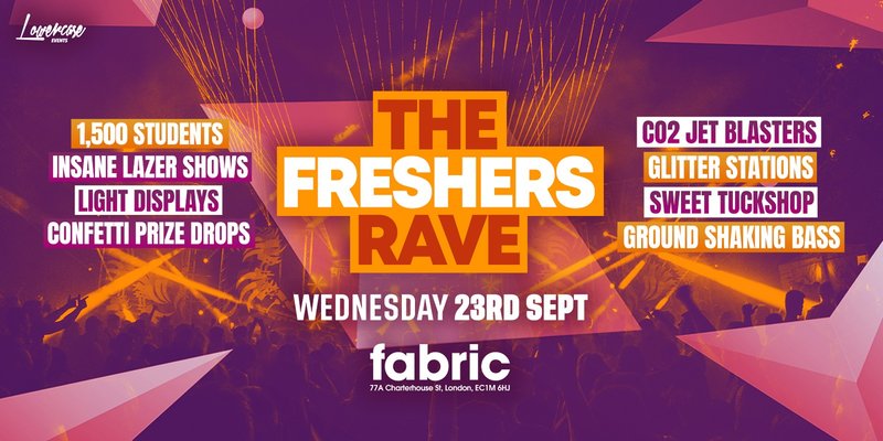 THE FRESHERS RAVE @ FABRIC!