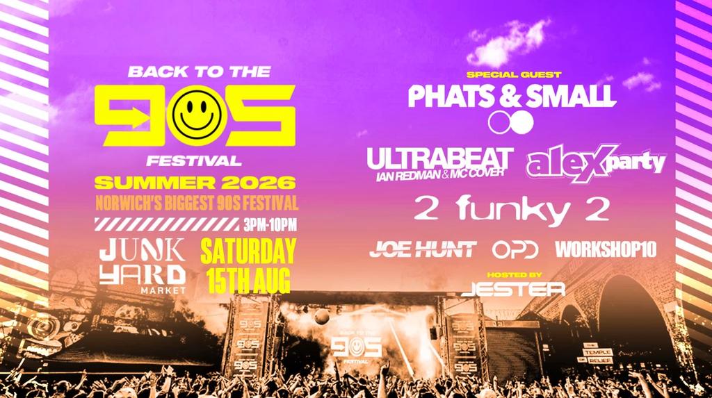 Back To The 90s - Summer Outdoor Festival - Norwich [TICKETS SELLING FAST!]
