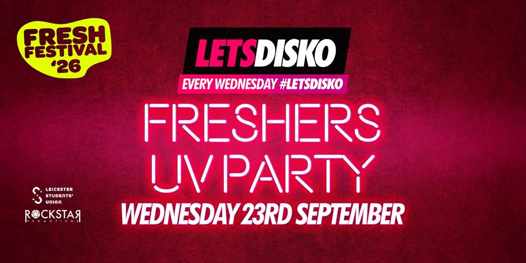 LETSDISKO Freshers UV PARTY!