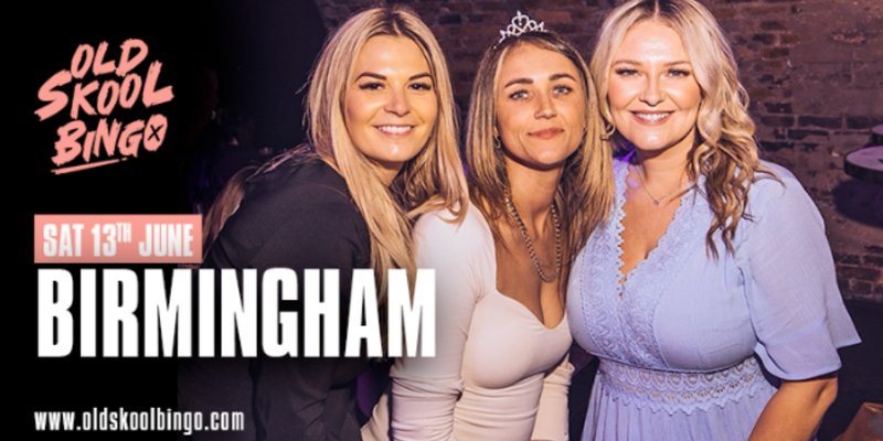 Day Time - Old Skool Bingo Birmingham (Sat, 13th June)