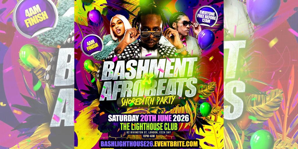 Bashment X Afrobeats - Shoreditch Party - Everyone Free Before 12AM