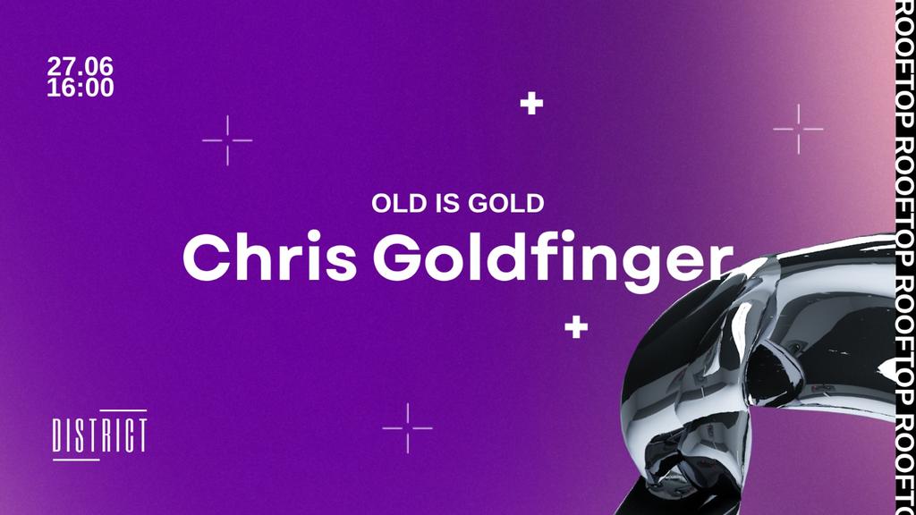 Old Is Gold Summer Rooftop Series - Chris Goldfinger