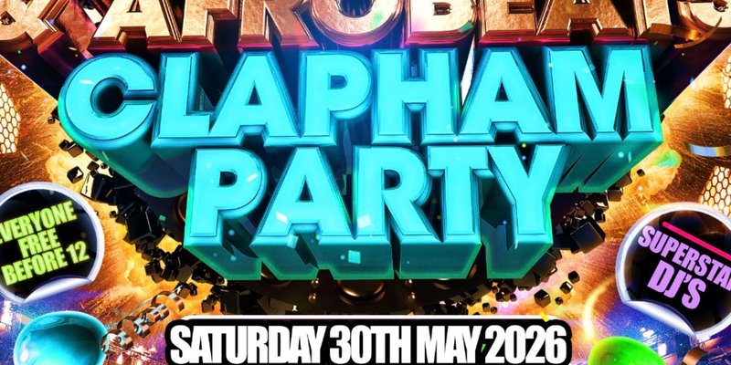 Bashment & Afrobeats Clapham Party Free Before 12AM