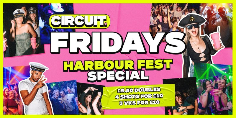 CIRCUIT: FRIDAY (HARBOUR FEST SPECIAL)