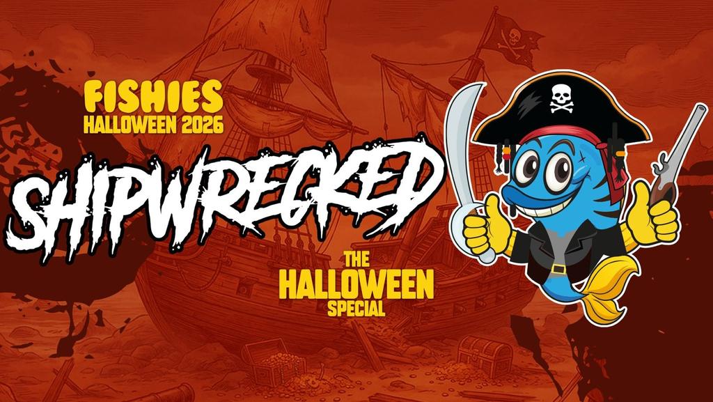 FISHIES PLYMOUTH - SHIPWRECKED HALLOWEEN SPECIAL