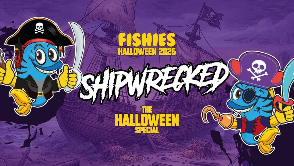 Fishies Leeds Halloween Special 2026 Ft Special Guest