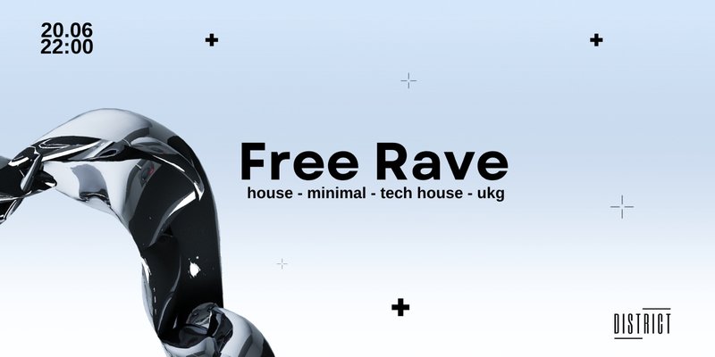 Free Rave - house, minimal, tech house, ukg {18+}