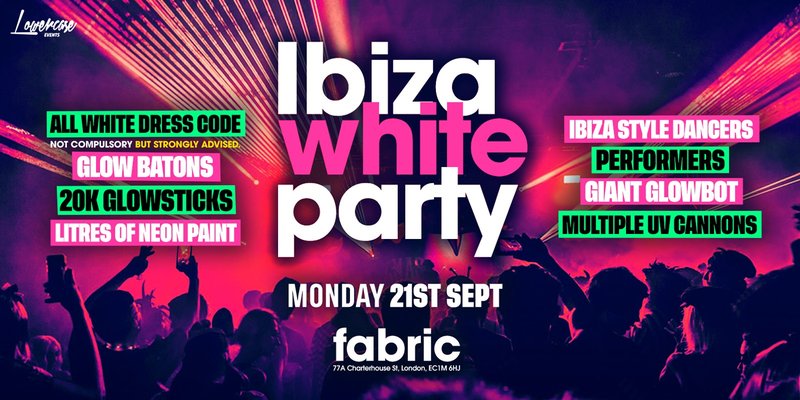 THE LONDON FRESHERS IBIZA WHITE PARTY @ FABRIC!