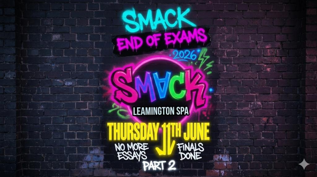 SMACK: End of Exams 2026: PART 2 🙌