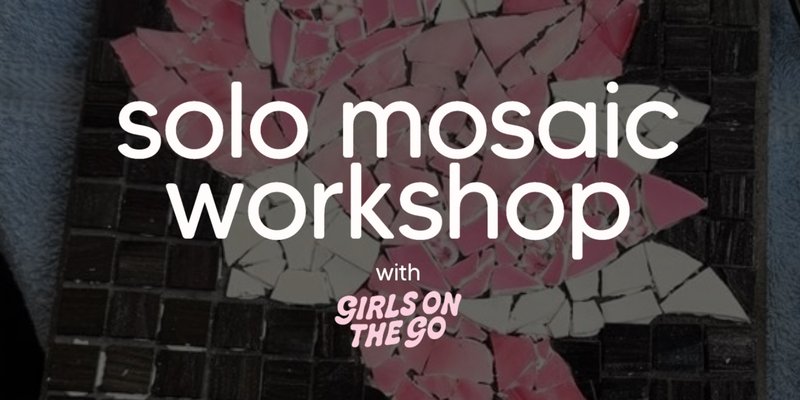 GOTG Solo Mosaic Workshop