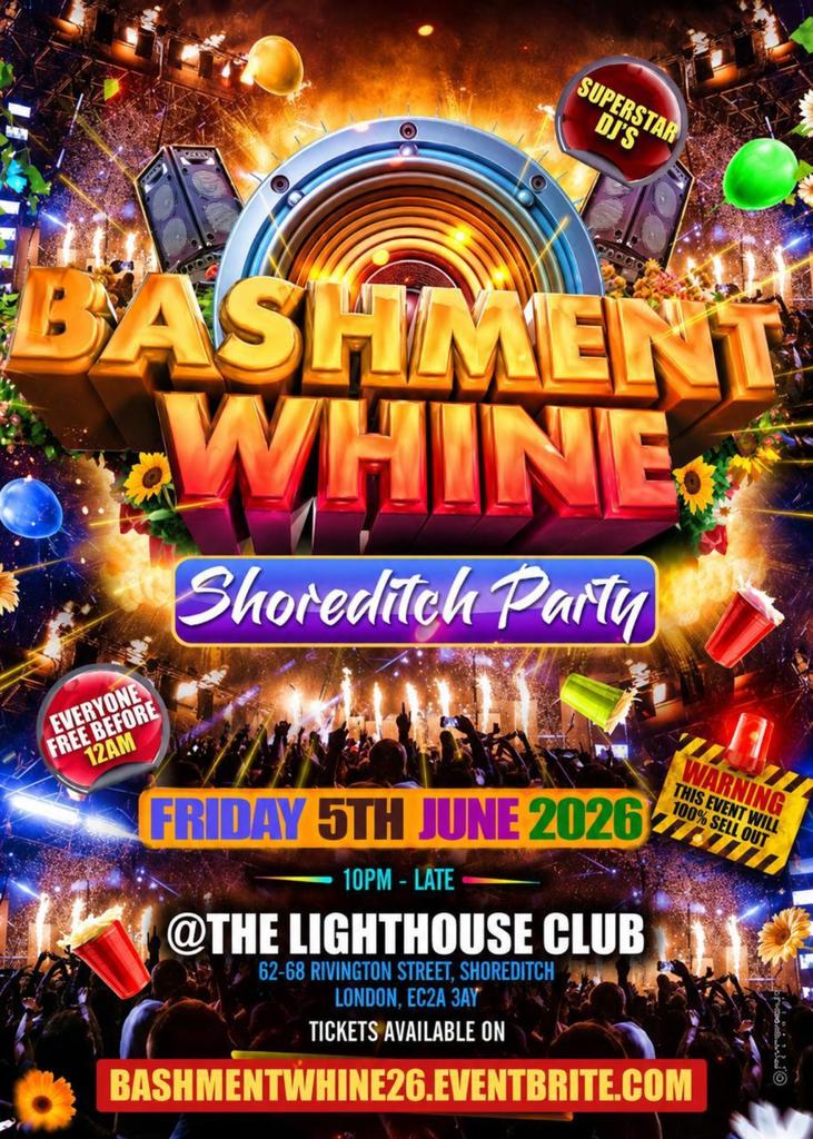 Bashment Whine  Shoreditch Party - Everyone Free Before 12AM