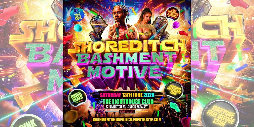 Shoreditch - Bashment Motive - Everyone Free Before 12AM