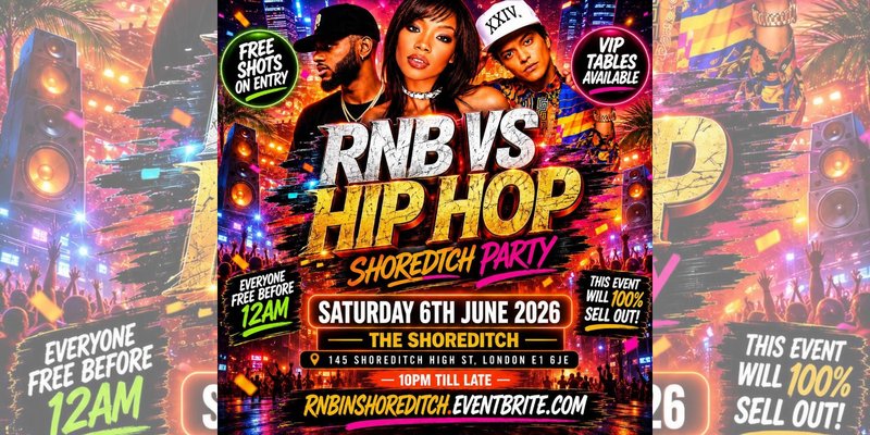 RNB VS HIP HOP - Shoreditch Party - Everyone Free Before 12AM