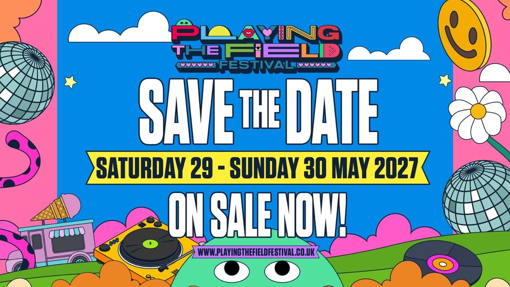 Playing the Field Festival - 29rd & 30th May 2027!